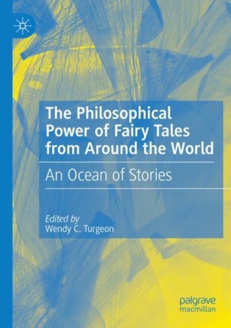 The Philosophical Power of Fairy Tales from Around the World cover