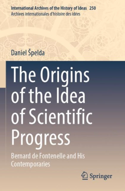 The Origins of the Idea of Scientific Progress cover