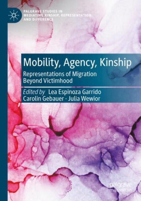 Mobility, Agency, Kinship cover