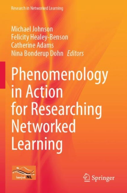 Phenomenology in Action for Researching Networked Learning cover