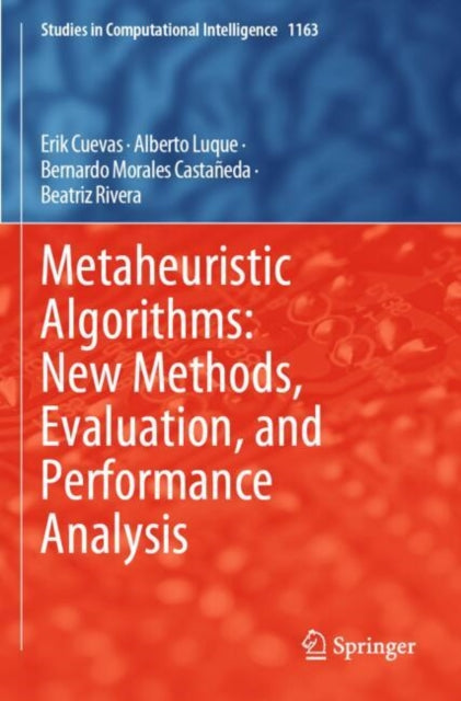 Metaheuristic Algorithms: New Methods, Evaluation, and Performance Analysis cover
