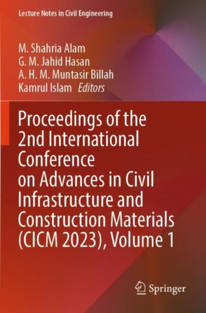 Proceedings of the 2nd International Conference on Advances in Civil Infrastructure and Construction Materials (CICM 2023), Volume 1 cover