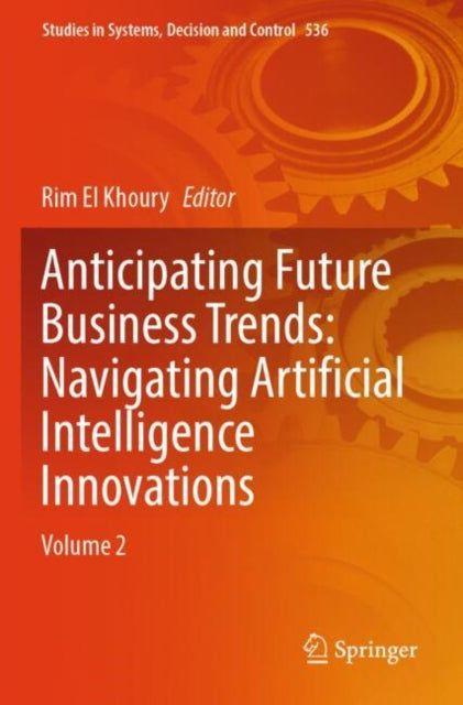 Anticipating Future Business Trends: Navigating Artificial Intelligence Innovations cover