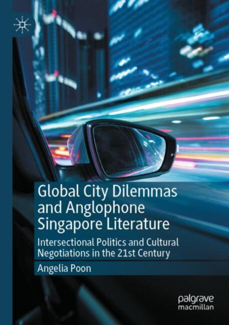 Global City Dilemmas and Anglophone Singapore Literature cover