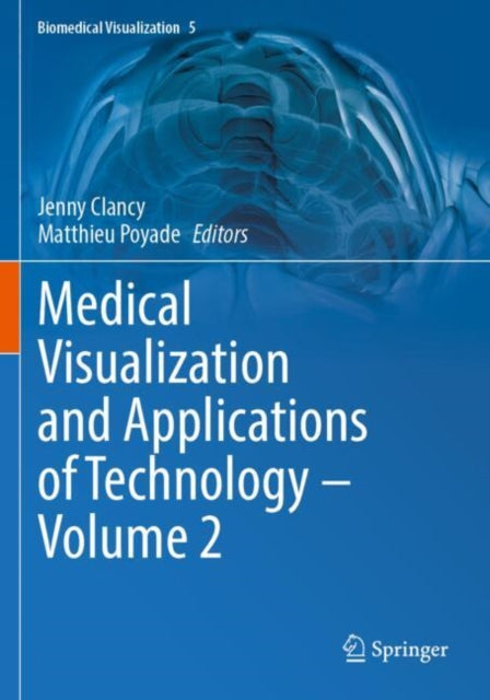 Medical Visualization and Applications of Technology - Volume 2 cover