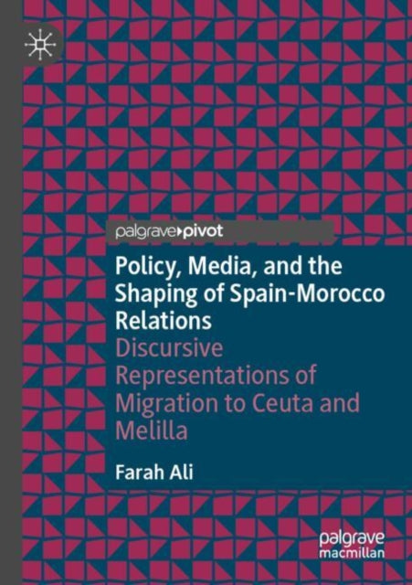 Policy, Media, and the Shaping of Spain-Morocco Relations cover