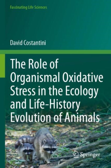 The Role of Organismal Oxidative Stress in the Ecology and Life-History Evolution of Animals cover