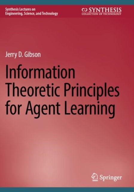 Information Theoretic Principles for Agent Learning cover