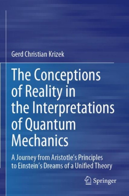 The Conceptions of Reality in the Interpretations of Quantum Mechanics cover