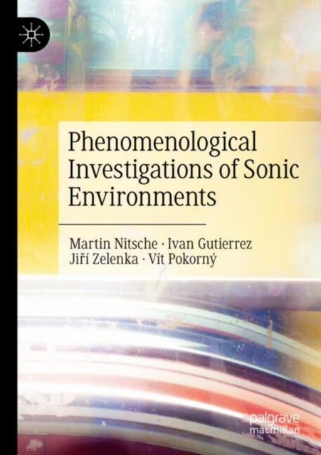 Phenomenological Investigations of Sonic Environments cover