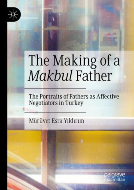 The Making of a Makbul Father cover
