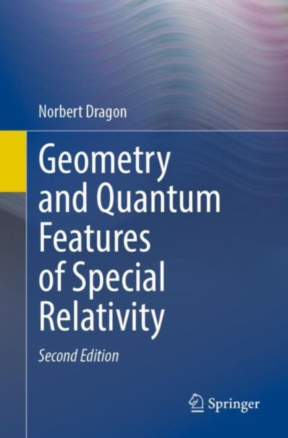 Geometry and Quantum Features of Special Relativity cover