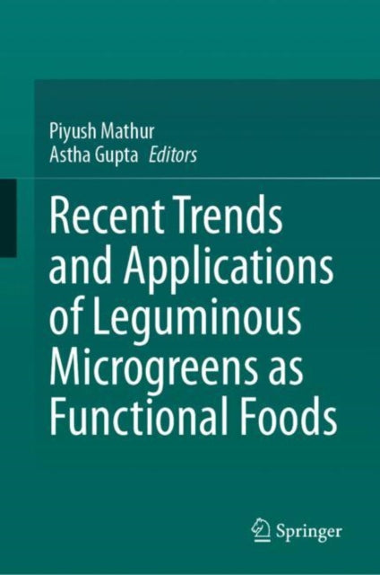 Recent Trends and Applications of Leguminous Microgreens as Functional Foods cover