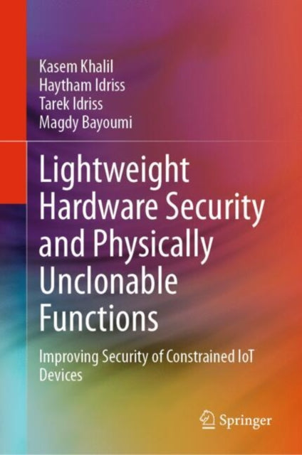 Lightweight Hardware Security and Physically Unclonable Functions cover