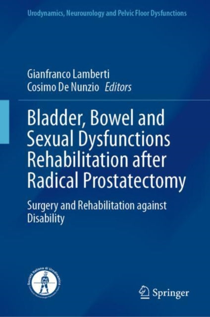 Bladder, Bowel and Sexual Dysfunctions Rehabilitation after Radical Prostatectomy cover
