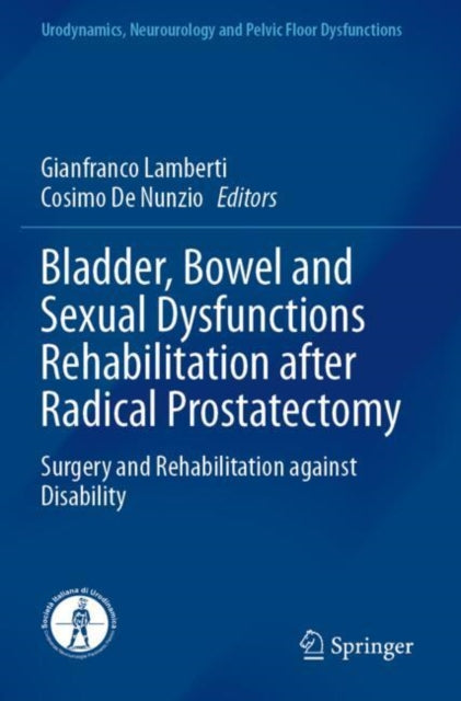 Bladder, Bowel and Sexual Dysfunctions Rehabilitation after Radical Prostatectomy cover
