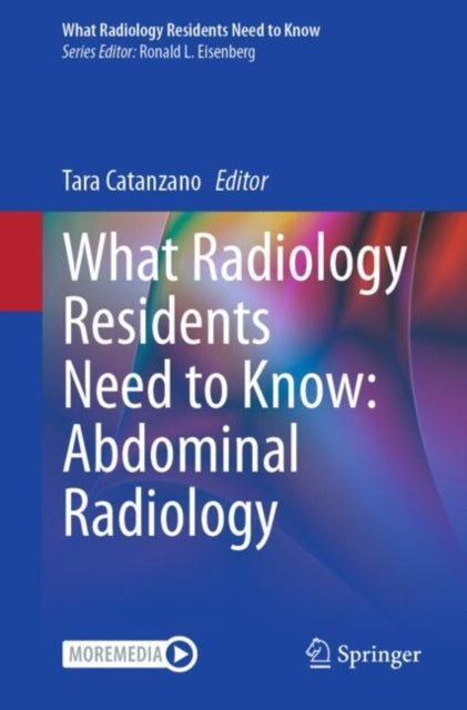 What Radiology Residents Need to Know: Abdominal Radiology cover