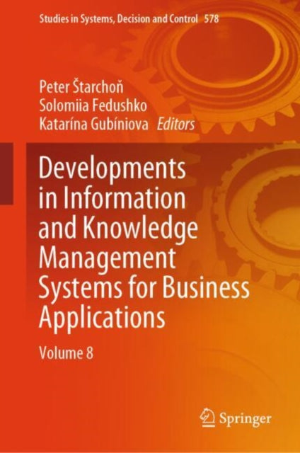 Developments in Information and Knowledge Management Systems for Business Applications cover