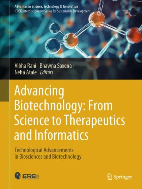 Advancing Biotechnology: From Science to Therapeutics and Informatics cover