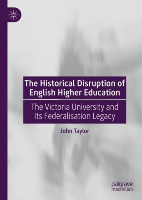 The Historical Disruption of English Higher Education cover