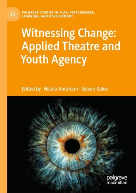 Witnessing Change: Applied Theatre and Youth Agency cover