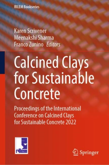 Calcined Clays for Sustainable Concrete cover