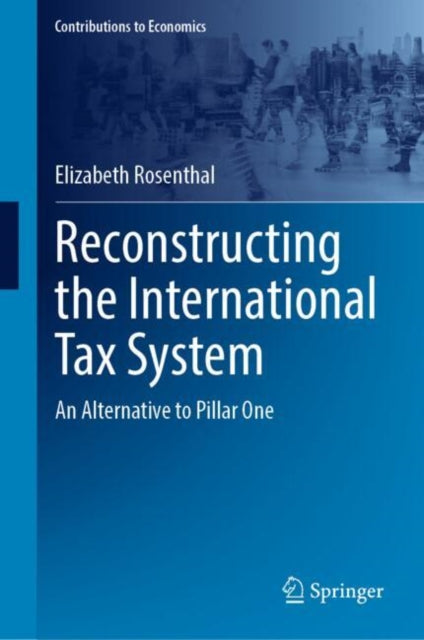 Reconstructing the International Tax System cover