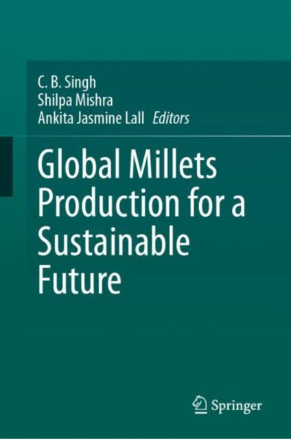 Global Millets Production for a Sustainable Future cover