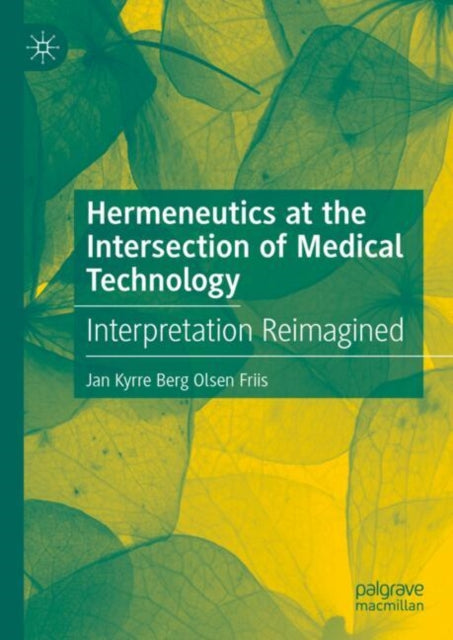 Hermeneutics at the Intersection of Medical Technology cover