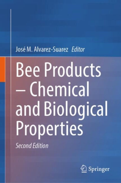 Bee Products – Chemical and Biological Properties cover