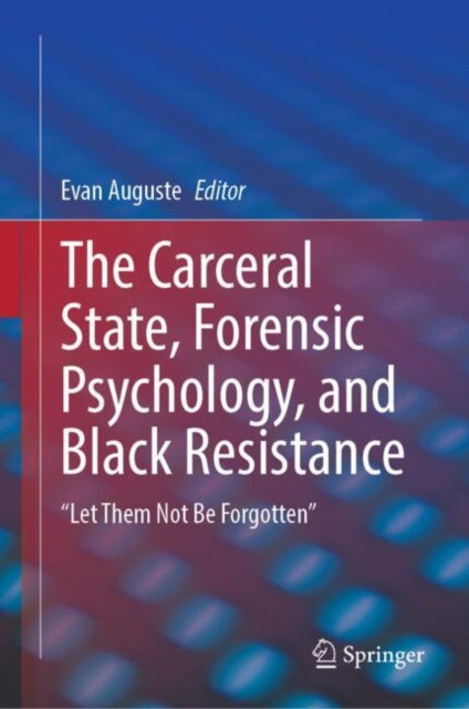 The Carceral State, Forensic Psychology, and Black Resistance cover
