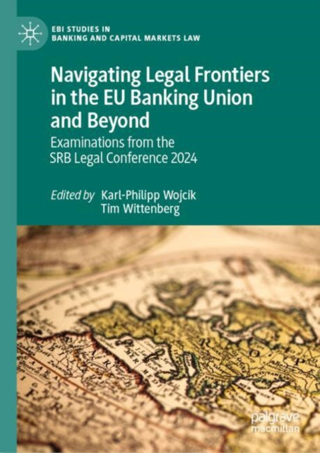 Navigating Legal Frontiers in the EU Banking Union and Beyond cover