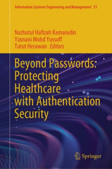 Beyond Passwords: Protecting Healthcare with Authentication Security cover