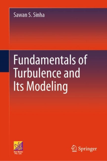 Fundamentals of Turbulence and Its Modeling cover