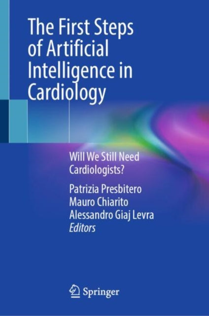 The First Steps of Artificial Intelligence in Cardiology cover