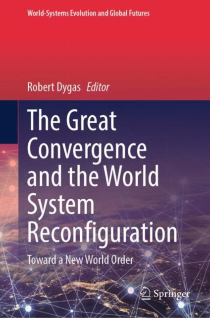 The Great Convergence and the World System Reconfiguration cover