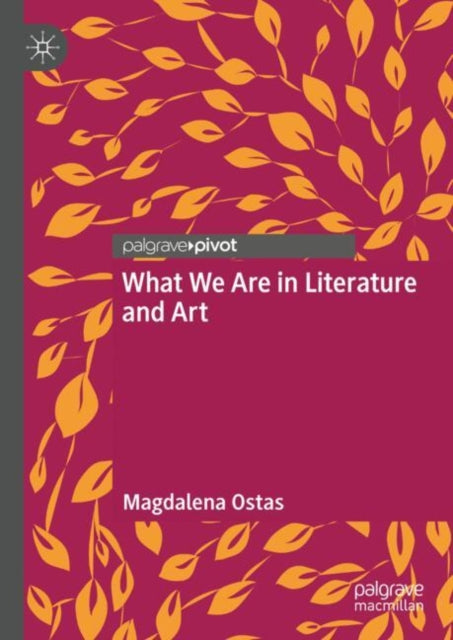 What We Are in Literature and Art cover