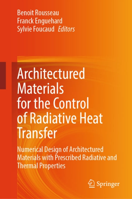 Architectured Materials for the Control of Radiative Heat Transfer cover