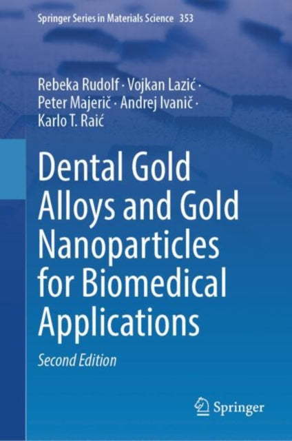 Dental Gold Alloys and Gold Nanoparticles for Biomedical Applications cover