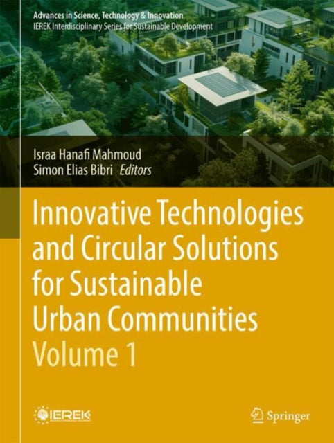 Innovative Technologies and Circular Solutions for Sustainable Urban Communities - Volume 1 cover