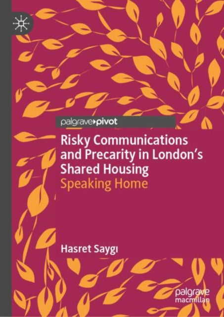Risky Communications and Precarity in London's Shared Housing cover