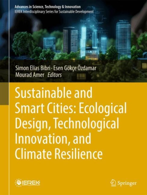 Sustainable and Smart Cities: Ecological Design, Technological Innovation, and Climate Resilience cover