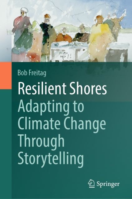 Resilient Shores: Adapting to Climate Change Through Storytelling cover