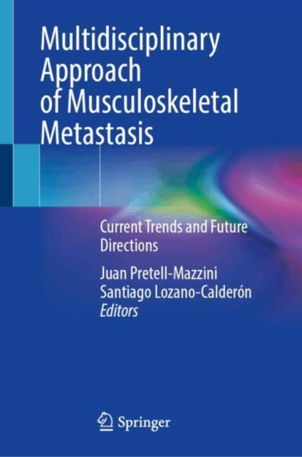 Multidisciplinary Approach of Musculoskeletal Metastasis cover