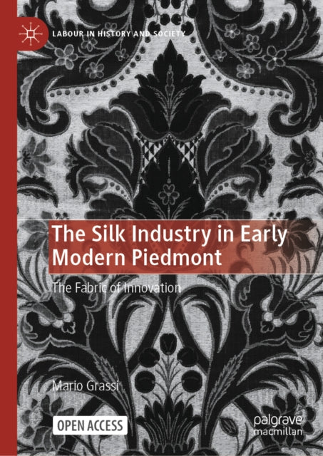 The Silk Industry in Early Modern Piedmont cover