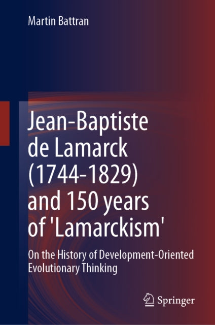 Jean-Baptiste de Lamarck (1744-1829) and 150 years of 'Lamarckism' cover