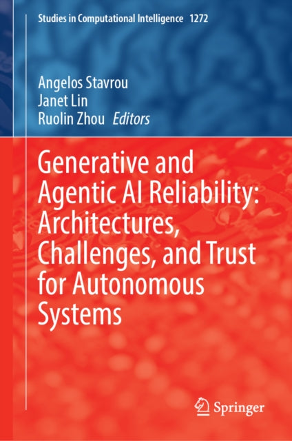 Generative and Agentic AI Reliability: Architectures, Challenges, and Trust for Autonomous Systems cover