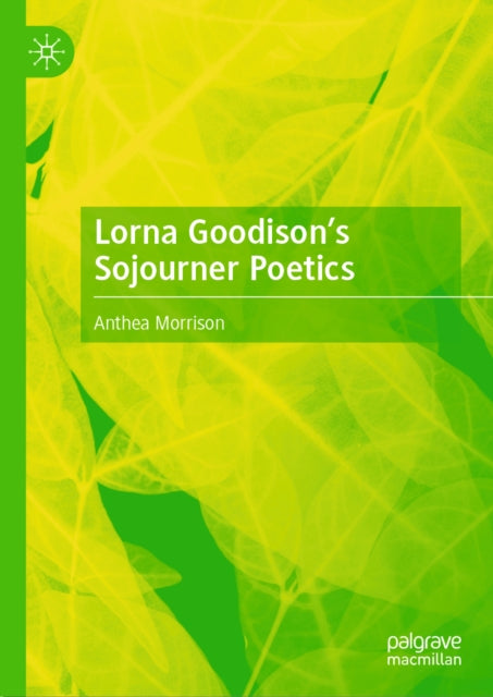 Lorna Goodison's Sojourner Poetics cover