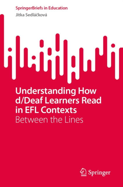 Understanding How d/Deaf Learners Read in EFL Contexts cover