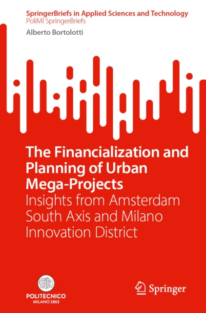 The Financialization and Planning of Urban Mega-Projects cover